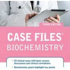 Case Files Biochemistry, 3 edition