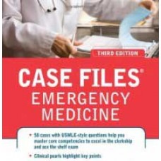 Case Files Emergency Medicine, Third Edition 