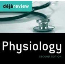 Deja Review Physiology, 2nd Edition