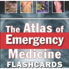 The Atlas of Emergency Medicine Flashcards