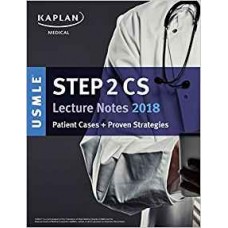 کتاب USMLE Step 2 CS Lecture Notes 2018: Patient Cases + Proven Strategies